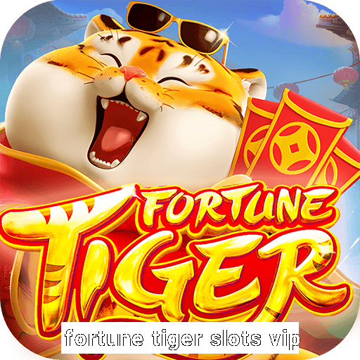 fortune tiger slots vip